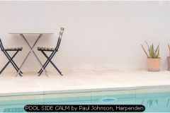 POOL SIDE CALM by Paul Johnson, Harpenden