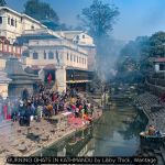 BURNING GHATS IN KATHMANDU by Libby Thick, Wantage